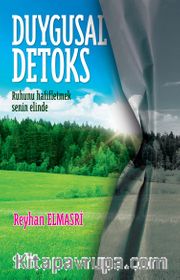 Duygusal Detoks <br /> Ruhunu Hafifletmek Senin Elinde