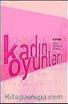 Kadın Oyunları / 5 Oyun