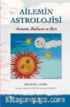 Ailemin Astrolojisi & Annem,Babam ve Ben