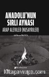 Anadolu’nun Sırlı Aynası Arap Aleviler (Nusayriler) 