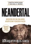 Neandertal Modern Bilim Onların Hikayesini Yeniden Yazdı