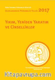 Yıkım, Yeniden Yaratım ve Cinsellikler <br /> Uluslararası Psikanaliz Yıllığı