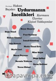Uydurmanın İncelikleri <br /> Kurmaca Üzerine Kişisel Yaklaşımlar