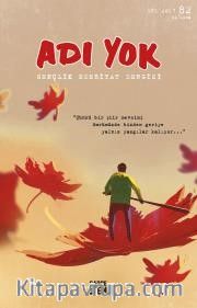 Adı Yok Sayı:82 2017 / Mevsimlik Gençlik Edebiyat Dergisi
