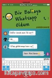 Bir Baltaya Whatsapp Oldum