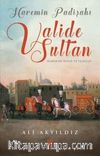 Haremin Padişahı Valide Sultan