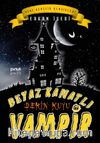 Derin Kuyu / Beyaz Kanatlı Vampir 6
