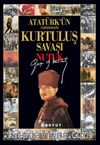 Kurtuluş Savaşı - Nutuk / Atatürk'ün Anlatımıyla