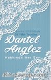 Dantel Anglez Hakkında Her Şey