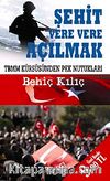 Şehit Vere Vere Açılmak (Cep Boy)