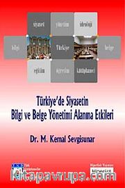 Türkiye'de Siyasetin Bilgi ve Belge Yönetimi Alanına Etkileri