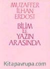 Bilim ile Yazın Arasında