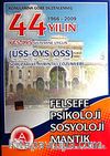 YGS-LYS Sistemine Uygun Felsefe-Psikoloji-Sosyoloji-Mantık / 44 Yılın ÜSS-ÖYS-ÖSS Soruları ve Ayrıntılı Çözümleri