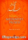 Hz. Peygamber'in Medeniyet Projesi