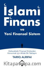 İslami Finans ve Yeni Finansal Sistem