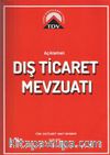 Açıklamalı Dış Ticaret Mevzuatı 