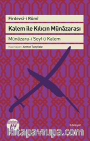 Kalem ile Kılıcın Münazarası <br /> Münazara-i Seyf ü Kalem