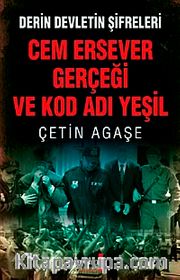 Derin Devletin Şifreleri Cem Ersever Gerçeği ve Kod Adı Yeşil