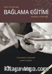 Uzun ve Kısa Sap Bağlama Eğitimi <br /> Düzenler ve Tavırlar