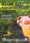 Ölüm Bizi Kavuşturuncaya Kadar