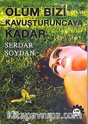Ölüm Bizi Kavuşturuncaya Kadar