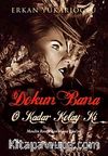 Dokun Bana O Kadar Kolay Ki & Maulin Rouge'dan Mona Lisa'ya