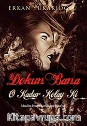 Dokun Bana O Kadar Kolay Ki <br /> Maulin Rouge'dan Mona Lisa'ya