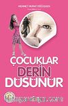 Çocuklar Derin Düşünür