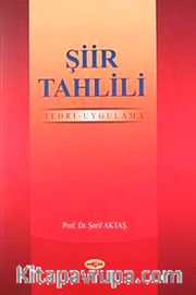 Şiir Tahlili <br /> Teori ve Uygulama