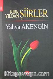Kırk Yıldan Şiirler