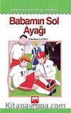 Babamın Sol Ayağı / İlk Öykülerim Serisi