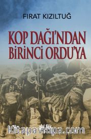 Kop Dağından Birinci Orduya
