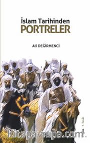 İslam Tarihinden Portreler
