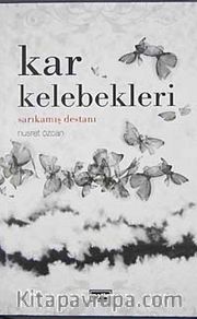 Kar Kelebekleri / Sarıkamış Destanı