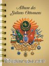 Album des Sultans Ottomans