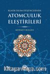 Klasik İslam Düşüncesinde Atomculuk Eleştirileri