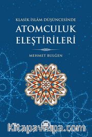 Klasik İslam Düşüncesinde Atomculuk Eleştirileri