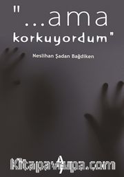 Ama Korkuyordum