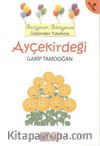 Ayçekirdeği / Geziyorum, Görüyorum Üretimden Tüketime