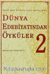 Dünya Edebiyatından Öyküler -2- Yeni Bir Yüzyıl İçin Gençlere