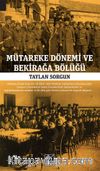 Mütareke Dönemi ve Bekirağa Bölüğü 