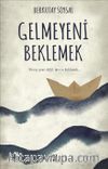 Gelmeyeni Beklemek