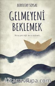 Gelmeyeni Beklemek
