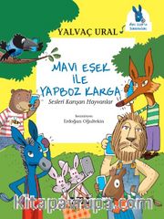 Mavi Eşek ile Yapboz Karga Sesleri Karışan Hayvanlar
