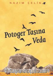 Potoger Taşına Veda