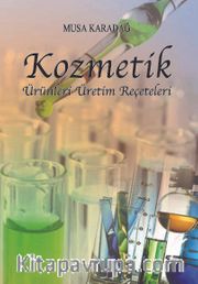 Kozmetik Ürünleri Üretim Reçeteleri