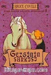 Gezgin'in Şarkısı / Tekboynuzlu Atların Günlükleri-2