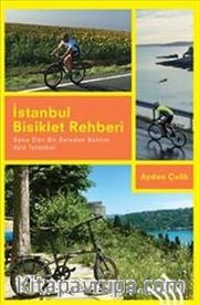 İstanbul Bisiklet Rehberi <br /> Sana Dün Bir Seleden Baktım Aziz İstanbul