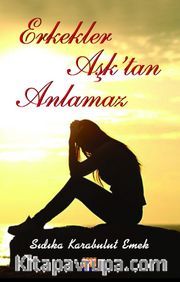 Erkekler Aşk’tan Anlamaz