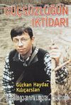 Güçsüzlüğün İktidarı